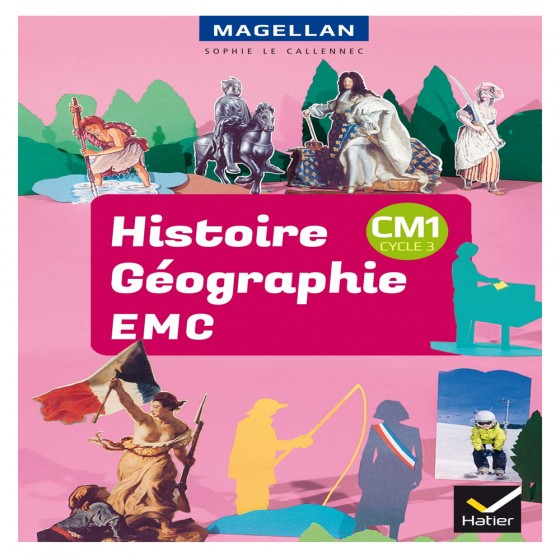 Magellan - Histoire-Géographie-EMC CM1 Livre élève