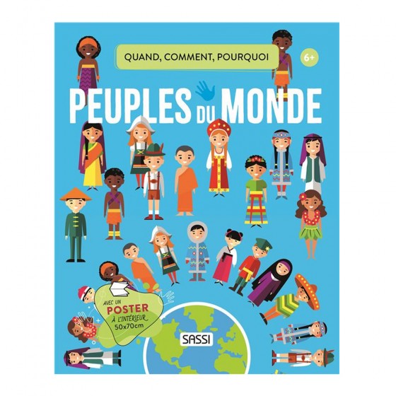 Quand, comment, pourquoi - les peuples du monde