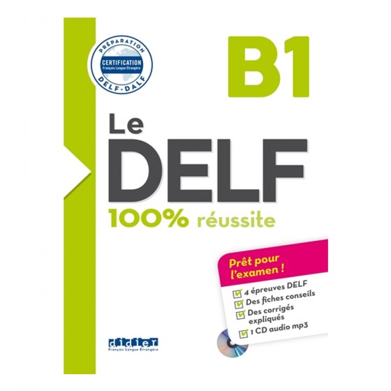 Le DELF - 100% réussite - B1 - Livre + CD