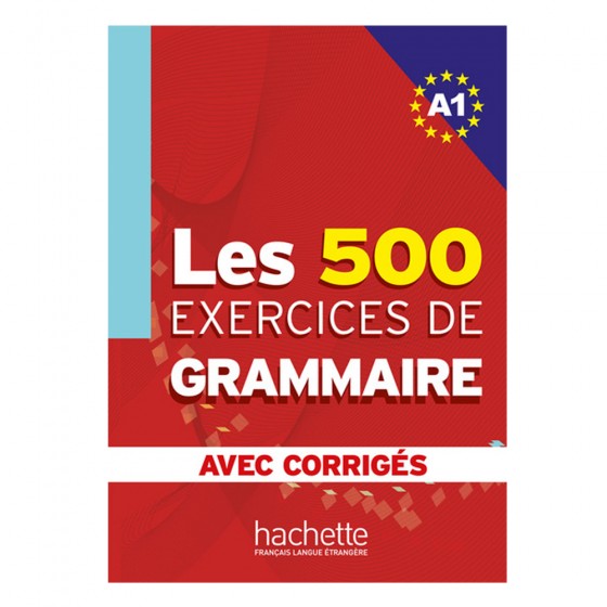 Les 500 Exercices de Grammaire A1 - Livre +...