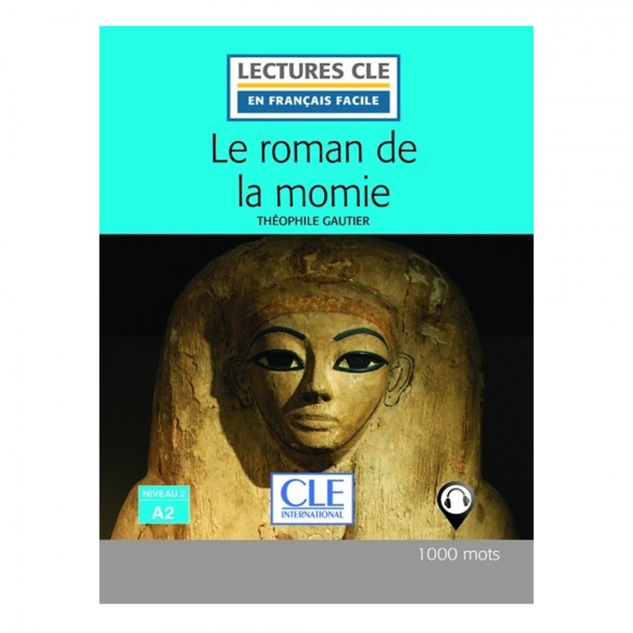 Le roman de la momie niveau A2 - Théophile Gautier