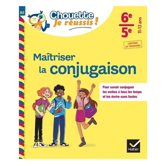 Maîtriser la conjugaison 6e/5e