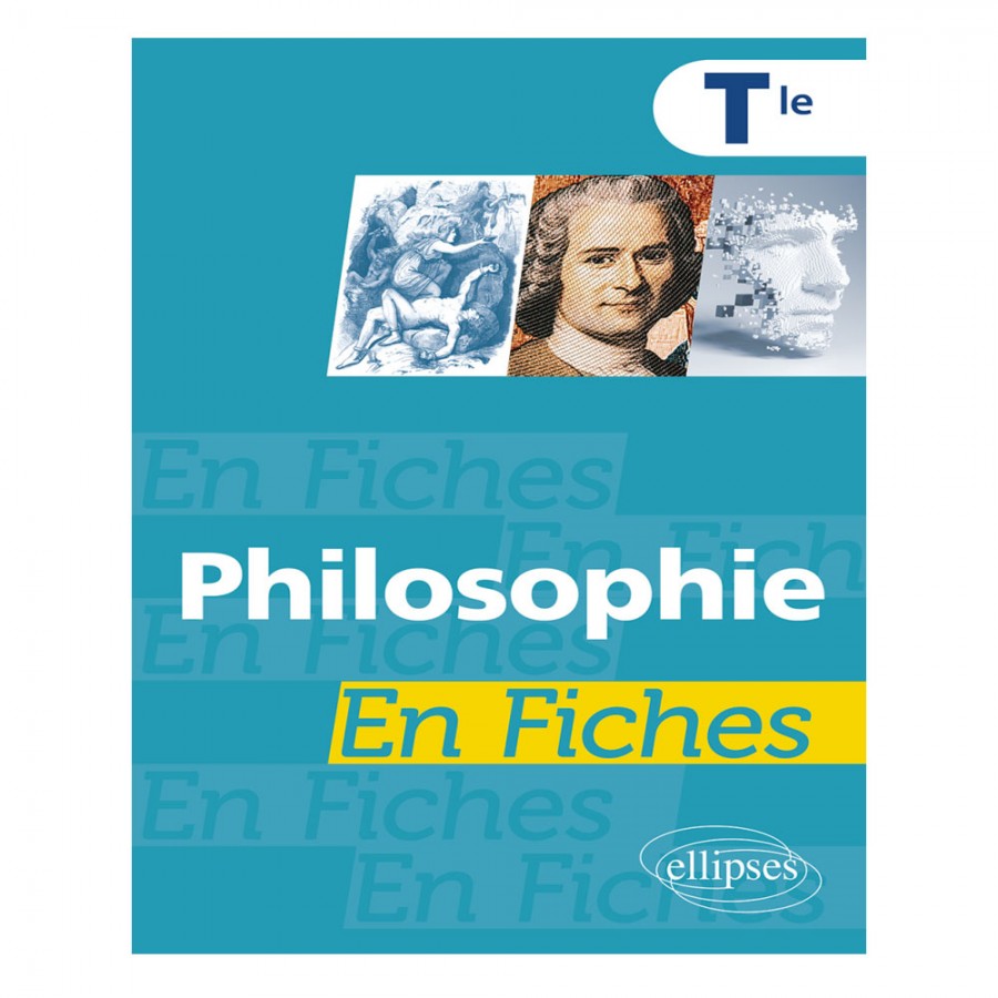 Philosophie en fiches Terminale