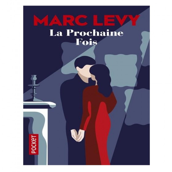 La prochaine fois - Marc Levy