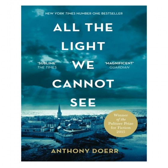 All the Light We Cannot See - Anthony Doerr