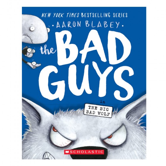 The Bad Guys : The Bad Guys in the Big Bad Wolf