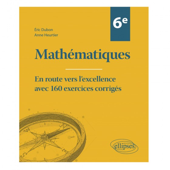 Mathématiques 6e - En route vers l'excellence...