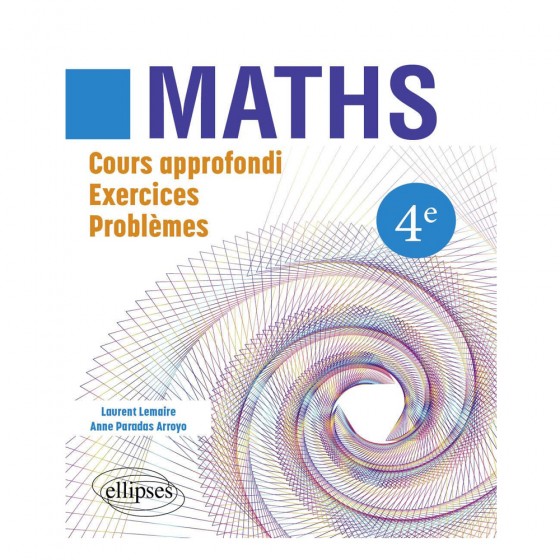 Maths 4e - Cours approfondi, exercices, problèmes