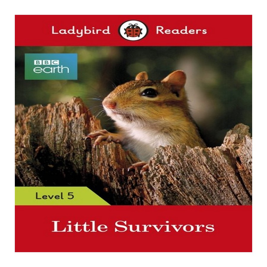 Ladybird Readers - Bbc earth little survivors - level 5